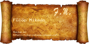 Fülöp Mikeás névjegykártya